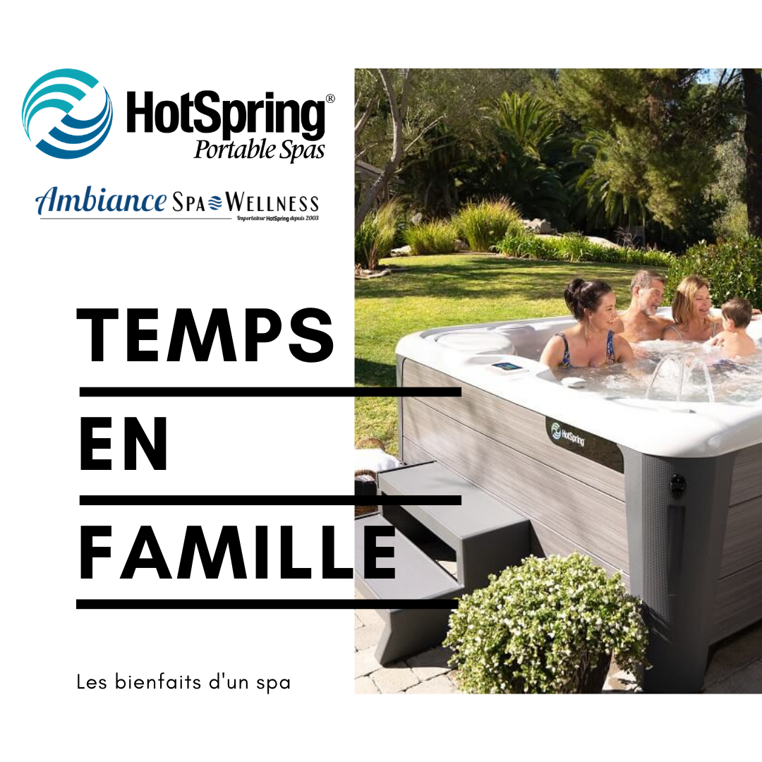 les Spas Hotspring le bien être en famille